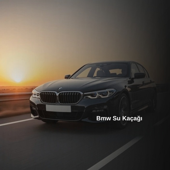 Bmw Su Kaçağı, Bmw Su Kaçağı Tamiri, Bmw Su Kaçağı Onarımı, Bmw Su Kaçağı Tamiri Fiyatları